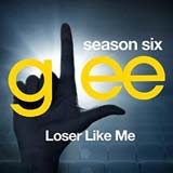 Glee: The Music, Loser Like Me