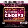 Soho Cinders